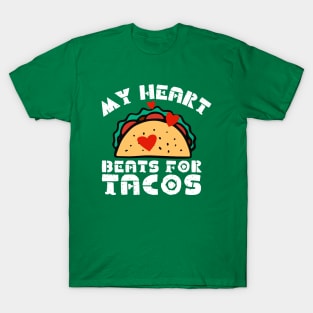 My Heart Beats for Tacos T-Shirt